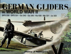 German Gliders in WWII - Heinz J. Nowarra (1997)