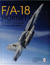 McDonnell-Douglas F/A-18 Hornet: A Photo Chronicle - Mike Wallace (2007)