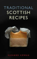 Traditional Scottish Recipes - Eleanor Cowan (2014)