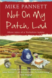Not On My Patch, Lad - Mike Pannett (2011)