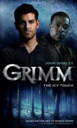 Grimm: The Icy Touch - John Shirley (2013)