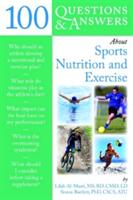 100 Questions and Answers about Sports Nutrition & Exercise (ISBN: 9780763778866)