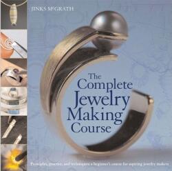 Complete Jewelry Making Course - Jinks McGrath (ISBN: 9780764136603)