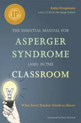 Essential Manual for Asperger Syndrome (ASD) in the Classroom - Kathy Hoopmann (2015)