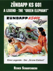 Zundapp KS 601: A Legend on Wheels - Reiner Scharfenberg (2001)
