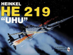 Heinkel He 219 Uhu - Heinz J. Nowarra (2007)