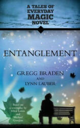 Entanglement - Gregg Lynn Braden Lauber (2012)