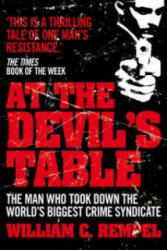 At The Devil's Table - William C Rempel (2012)