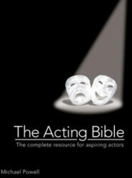 The Acting Bible - Michael Powell (ISBN: 9780764163586)