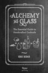 Alchemy in a Glass - Greg Seider (2014)