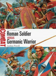 Roman Soldier vs Germanic Warrior - Lindsay Powell (2014)