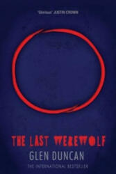 Last Werewolf - Glen Duncan (2014)