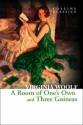 Room of One's Own and Three Guineas - Virginia Woolf (2014)
