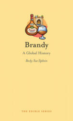 Brandy: A Global History (2014)