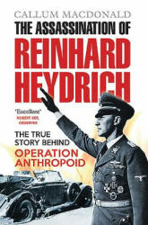 Assassination of Reinhard Heydrich - Callum MacDonald (2007)