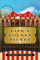 Life's Golden Ticket - An Inspirational Novel - Brendon Burchard (2007)