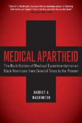 Medical Apartheid - Harriet A. 260hington (ISBN: 9780767915472)