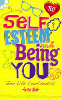 Teen Life Confidential: Self-Esteem and Being YOU (2013)