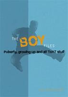 Boy Files - Puberty Growing Up and All That Stuff (2013)