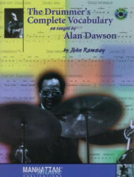 Drummer's Complete Vocabulary as Taught by Alan Dawson - John Ramsay (ISBN: 9780769265247)