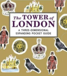 Tower of London: A Three-Dimensional Expanding Pocket Guide - Nina Cosford (2014)