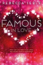 Famous in Love - Rebecca Serle (2014)