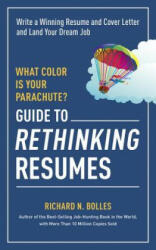 What Color Is Your Parachute? Guide to Rethinking Resumes - Richard N. Bolles (2014)