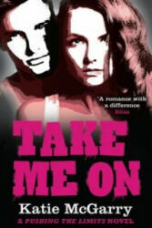 Take Me On - Katie McGarry (2014)