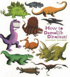 How to Demolish Dinosaurs - Catherine Leblanc (2014)