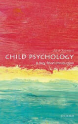 Child Psychology: A Very Short Introduction - Usha Goswami (2014)