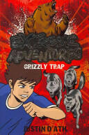 Extreme Adventures: Grizzly Trap (2011)