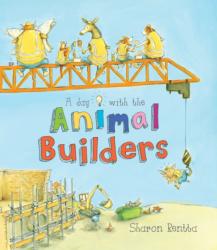Day with the Animal Builders - Sharon Rentta (2013)