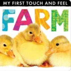 My First Touch and Feel: Farm - Little Tiger Press (2013)