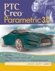 PTC Creo (TM) Parametric 3.0 - Louis Gary Lamit (2015)