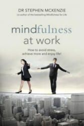 Mindfulness At Work - Stephen McKenzie (2013)