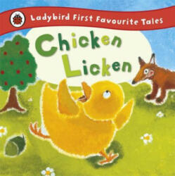 Chicken Licken: Ladybird First Favourite Tales - Mandy Ross (2012)