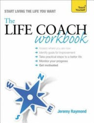 Life Coach Workbook: Teach Yourself - Jeremy Raymond (2014)