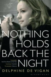 Nothing Holds Back the Night - Delphine de Vigan Delphine de Vigan (2014)