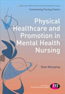 Physical Healthcare and Promotion in Mental Health Nursing (2015)