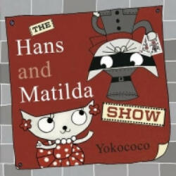 Hans and Matilda Show - Yokococo (2014)