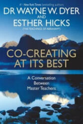 Co-creating at Its Best - Esther Hicks, Wayne Dyer (2014)