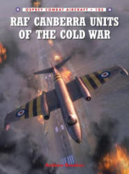 RAF Canberra Units of the Cold War - Andrew J. Brookes (2014)