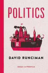 Politics: Ideas in Profile - David Runciman (2014)