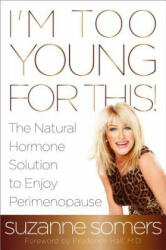 I'm Too Young for This! - Suzanne Somers & Prudence Hall (2014)