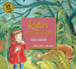 Katie's Picture Show - James Mayhew (2014)