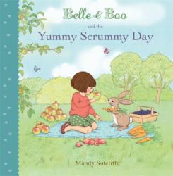 Belle & Boo and the Yummy Scrummy Day - Mandy Sutcliffe (2013)