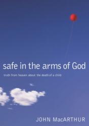 Safe in the Arms of God (ISBN: 9780785263432)