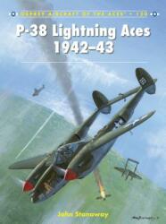 P-38 Lightning Aces 1942-43 - John Stanaway (2014)