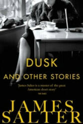 Dusk and Other Stories - James Salter (2014)