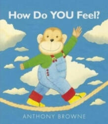 How Do You Feel? - Anthony Browne (2013)